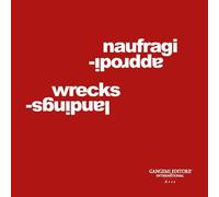 Naufragi-Approdi. Ediz. Italiana E Inglese - - 2024