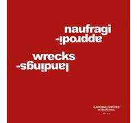 Naufragi-Approdi. Ediz. Italiana E Inglese - - 2024