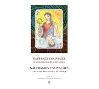 Libri Naufragi E Salvezze. Il Viaggio, Realta E Metafora