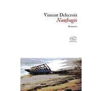 Naufragio [Paperback] [May 15, 2024] Delecroix, Vincent and Di Majo, Fabrizio