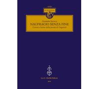 Naufragio senza fine. Genesi e forme della poesia di Ungaretti - Savoca Giuseppe