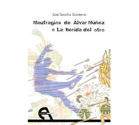 Naufragios de Álvar Núñez o La herida del otro: 172