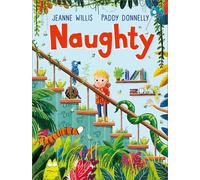 Naughty: A hilarious picture book for children | Ages 3-5