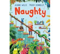 Naughty: A hilarious picture book for children | Ages 3-5