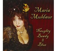 Naughty Bawdy & Blue by MARIA MULDAUR (2007-05-15)