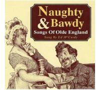 Naughty & Bawdy - Songs of Old England