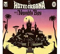 Naughty Boy - Hotel Cabana