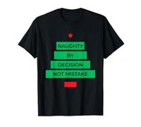 Naughty By Decision Not Mistake - Albero di Natale Divertente Maglietta