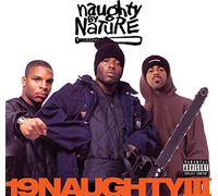 Naughty By Nature - 19 Naughty III (30th Anniversary)