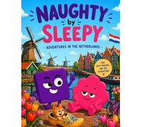 Naughty by Sleepy: Adventures in the Netherlands