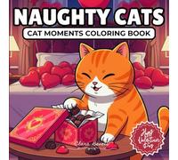 NAUGHTY CATS: CAT MOMENTS COLORING BOOK