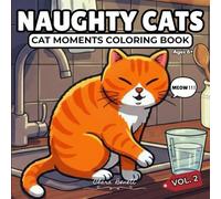 NAUGHTY CATS: CAT MOMENTS COLORING BOOK