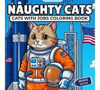 NAUGHTY CATS: CATS WITH JOBS COLORING BOOK