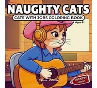 NAUGHTY CATS: CATS WITH JOBS COLORING BOOK