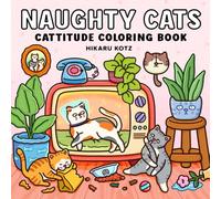 Naughty Cats: Cattitude Coloring Book for Adults and Teens