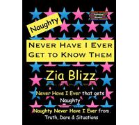 Naughty Never Have I Ever - Get to Know Them: Never Have I Ever that gets Naughty