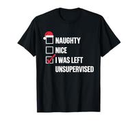 Naughty Nice I Was Left Unsupervised Umorismo Natale Lista Maglietta