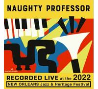 Naughty Professor - Live At The 2022 New Orleans Jazz And Heritage Festival
