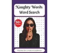 Naughty Words Word Search Puzzle Book: Word Searches with Easy to Read Print about words of a Mature Nature, Edgy, Risque' | 6x9 inches, 110 Pages, ... Bachelorette Parties, a Fun Night for Couples