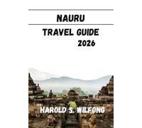 NAURU TRAVEL GUIDE: “What to Know Before You Go for a Smooth and Stress-Free Experience”