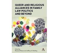 Nausica Palazzo Queer and Religious Alliances in Family Law Politics (Tascabile)