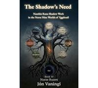 Nauthiz: The Rune of the Need-Fire: A Complete Guide to Nauthiz for Divination, Shadow Work, and Runic Magic Because The Pressure You’ve Been Enduring Was Always Meant to Be Your Fuel