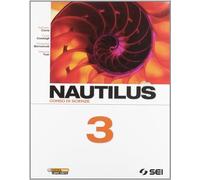Nautilus. Corso di scienze. Per la Scuola media (Vol. 3)