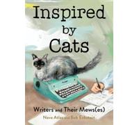Nava Atlas Bob Eckst Inspired by Cats: Writers and Their Mew (Copertina rigida)