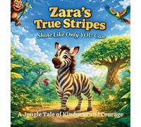 Navadine Campbell-C Zara's True Stripes - Shine Like Only Yo (Copertina rigida)