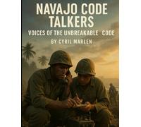 Navajo Code Talkers: Voices of the Unbreakable Code: 29