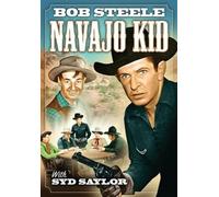 Navajo Kid (DVD) Bob Steele Syd Saylor I. Stanford Jolley