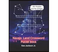 Navajo Land Crossword Puzzle Book: Engaging Collection of Crosswords about Navajo Culture, History, and Lands | Large Print 8.5 x 11 Inches, 110 ... Buffs, Travelers, and Puzzle Enthusiasts