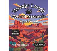 Navajo Lands Word Search Puzzle Book: Word Searches with Easy to Read about Indigenous Culture, Native American History, and more | 8.5 x 11 Inches, ... Enthusiasts, History Buffs, and Relaxation.