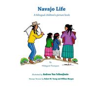 Navajo Life: A Bilingual Children's Picture Book