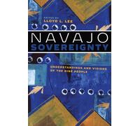 Navajo Sovereignty: Understandings and Visions of the Diné People