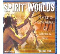 Navajo - Spirit Worlds: The Voices of Native America, Volume Two
