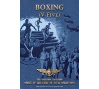 Naval Aviation BOXING (V-Five) The Aviation Training Office of the (Tascabile)