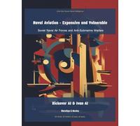 Naval Aviation - Expensive and Vulnerable: Soviet Naval Air Forces and Anti-Submarine Warfare: 8