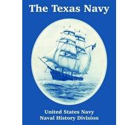 Naval History Division United States Navy The Texas Navy (Tascabile)