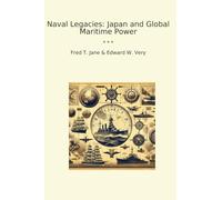 Naval Legacies: Japan and Global Maritime Power