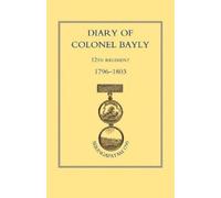Naval & Militar Diary of Colonel Bayly, 12th Regiment 1796-1830 (Ser (Tascabile)