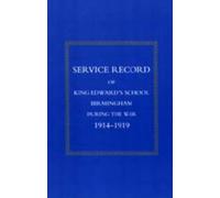 Naval & Militar Service Record of King Edward's School Birmingham 19 (Tascabile)