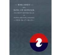 Naval & Militar War Diary and Roll of Honour 14th Heavy Battery R.G. (Tascabile)