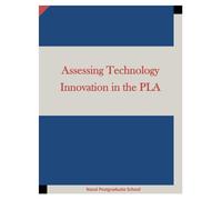 Naval Postgraduate School Inc. Penny Assessing Technology Innovation (Tascabile)