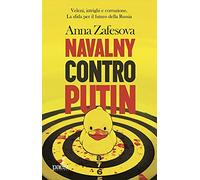 Libri Anna Zafesova - Navalny Contro Putin. Veleni, Intrighi E Corruzione. La Sf