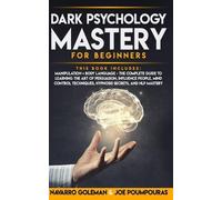 Navarro Goleman Joe Poumpouras Dark Psychology Mastery for Beginners (Tascabile)