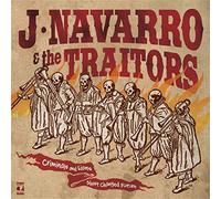 Navarro, J & The Traitors - Criminals & Lions / Short Changed Future