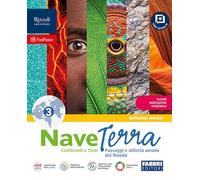 Nave terra. Con Atlante Il mondo. Per la Scuola media. Con e-book. Con espansione online. Paesaggi e attività umane, Continenti e Stati, Mondo (Vol. 3)