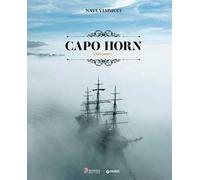 Nave Vespucci. Capo Horn. Ediz. a colori