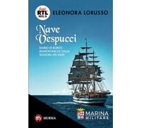 Nave Vespucci: Diario di bordo (radiofonico) dalla Signora dei Mari